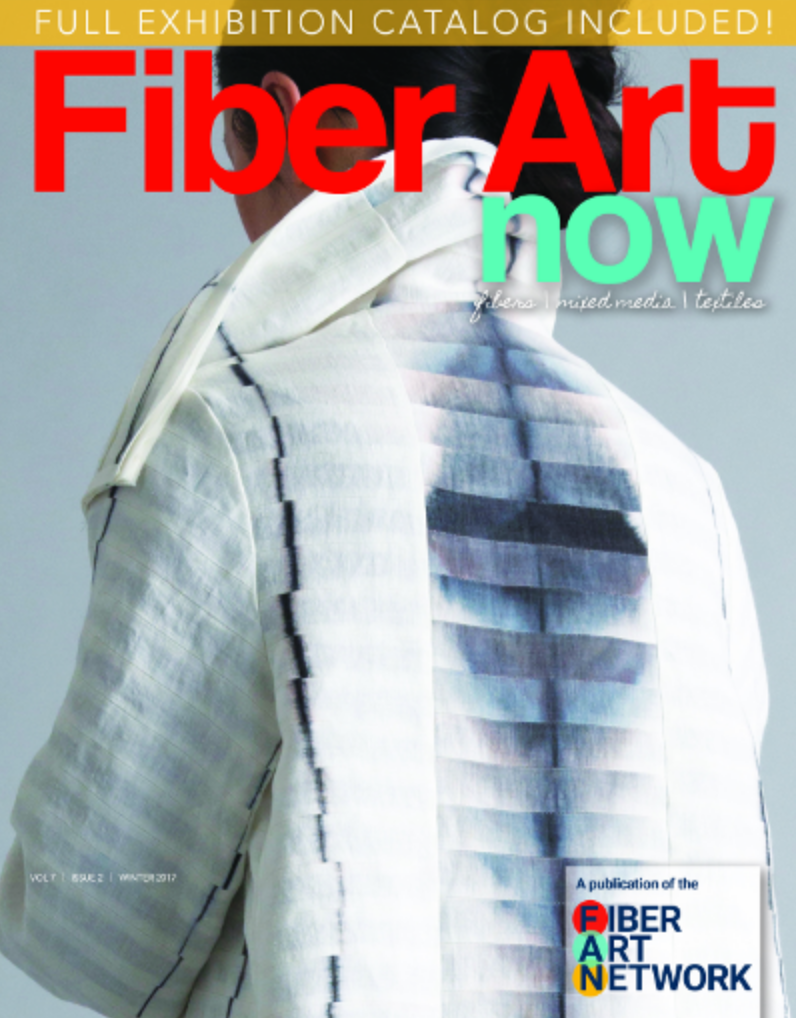 Fiber Art Now, Excellence In Fibers - Vol 7 Issue 2 Winter 2017